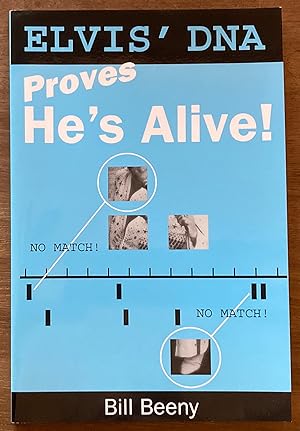 Elvis' DNA Proves He's Alive!