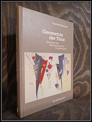 Geometrie der Töne. Elemente der mathematischen Musiktheorie.
