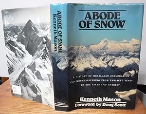 Abode of Snow: A History of Himalayan Exploration and Mountaineering from Earliest Times to the A...