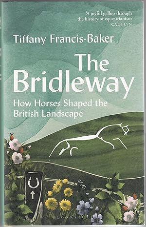 The Bridleway; How Horses Shaped the British Landscape