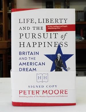 Life, Liberty and the Pursuit of Happiness, Britain and the American Dream