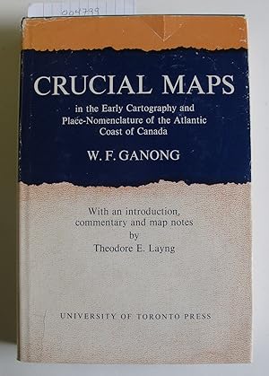 Crucial Maps | in the Early Cartography and Place-Nomenclature of the Atlantic Coast of Canada