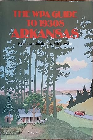 The WPA Guide to 1930s Arkansas