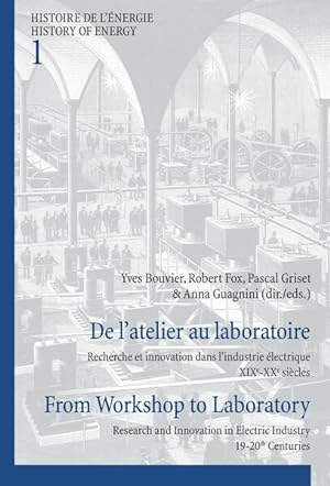 De latelier au laboratoire / From Workshop to Laboratory: Recherche et innovation dans lindustrie...