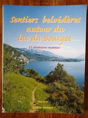 Sentiers belvédères autour du lac du Bourget 2007 - RAY Yves - Randonnées Sport Régionalisme Savo...