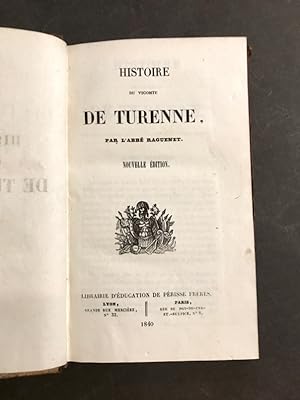 Histoire du vicomte de Turenne. Nouvelle édition.