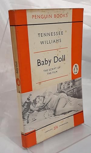 Baby Doll. The Script For the Film.(FIRST PENGUIN EDITION).