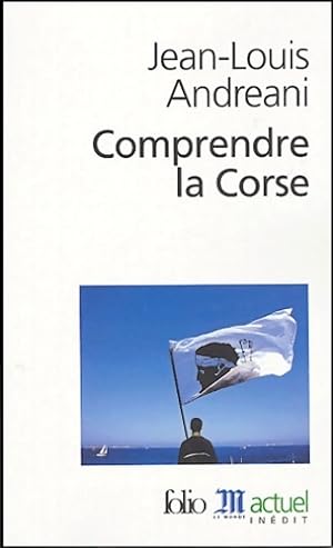 Comprendre la Corse - Jean-Louis Andreani