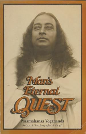 Man's Eternal Quest - Paramahansa Yogananda