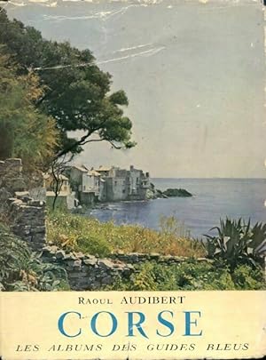 Corse - Raoul Audibert
