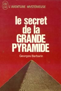 Le secret de la grande Pyramide - Georges Barbarin