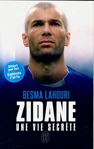 Zidane, une vie secr?te - Besma Lahouri
