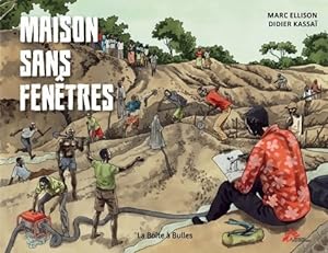 Maison sans fen?tres : Enfances meurtries en Centrafrique - Marc Ellison