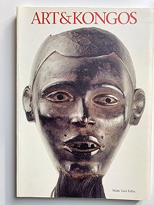 Art & Kongos. Les peuples Kongophones et leur sculputre. Biteki Bia Bakongo. Vol. 1 : Les Kongo d...