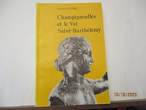 Champigneulles et le val Saint-Barthélemy de Lucien GEINDRE