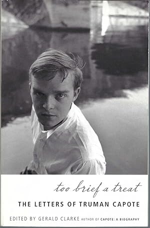Too Brief a Treat The Letters of Truman Capote