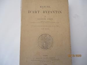 Manuel d'art byzantin de Charles DIEHL - 2e édition revue et augmentée, suivie de 2 index