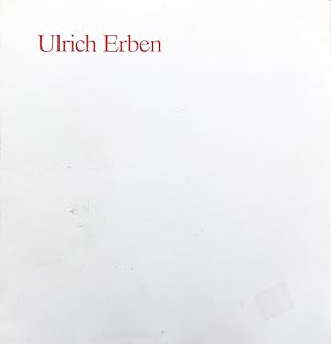 Ulrich Erben. Felder und Räume. Bilder - Collagen - Zeichnungen