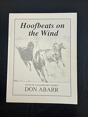 Hoofbeats on the Wind: Tales of a Sagebrush Cowboy