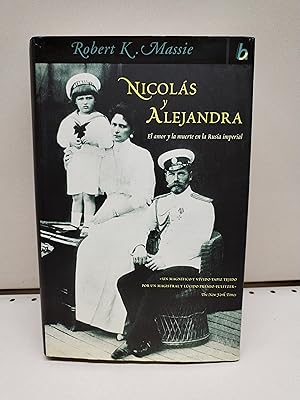 Nicolas Y Alejandra - El Amor Y La Muerte En La Rusia Imperial