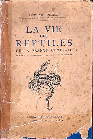 La vie des reptiles de la France centrale. Cinquante années d'observations biologiques.