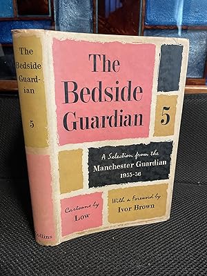 The Bedside Guardian 5 A Selection from the Manchester Guardian 1955-56