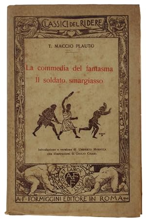 LA COMMEDIA DEL FANTASMA - IL SOLDATO SMARGIASSO. Versione di Umberto Moricca, illustrazioni di G...