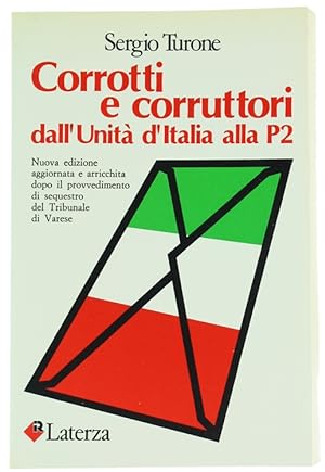 CORROTTI E CORRUTTORI dall'Unità d'Italia alla P2.: