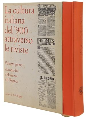 LA CULTURA ITALIANA DEL '900 ATTRAVERSO LE RIVISTE. Vol. 1°: "Leonardo" "Hermes" "Il Regno".: