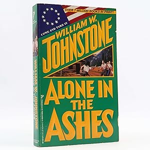 Alone in the Ashes by William W Johnstone (Pinnacle, 1997)