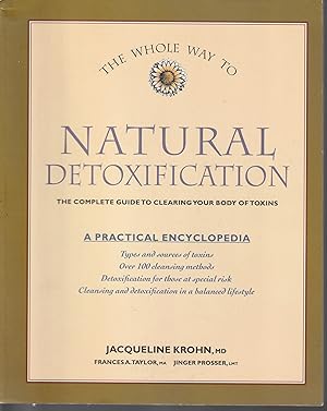 The Whole Way to Natural Detoxification: Clearing Your Body of Toxins