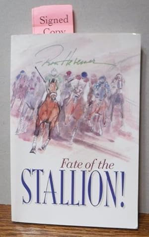 Fate Of The Stallion!