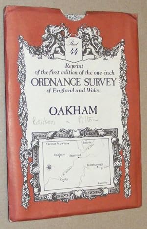 Oakham: Sheet 44, reprint of the first edition of the one-inch Ordnance Survey of England and Wales