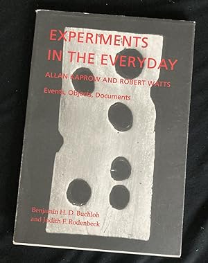Experiments in the Everyday: Allan Kaprow and Robert Watts--Events, Objects, Documents (an exhibi...