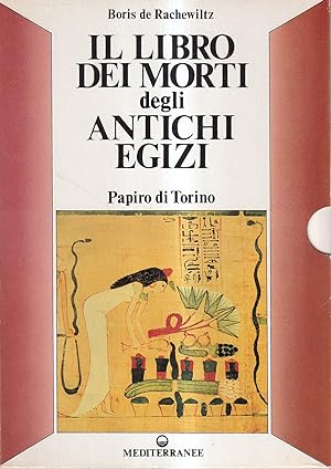 Il libro dei morti degli antichi egizi. Papiro di Torino
