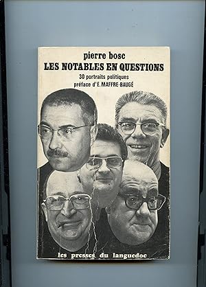 LES " NOTABLES " EN QUESTIONS OU DES HOMMES POUR LA RÉGION . Préface d' Emmanuel Maffre - Baugé