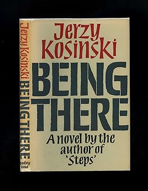BEING THERE - A novel by the author of 'Steps' (First UK Edition - near fine condition)