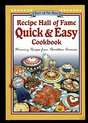 Recipe Hall of Fame Quick & Easy Cookbook: Winning Recipes from Hometown America (Quail Ridge Pre...