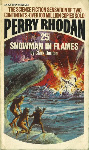 Perry Rhodan #25;  Snowman in Flames