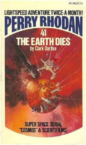 Perry Rhodan #41;  The Earth Dies