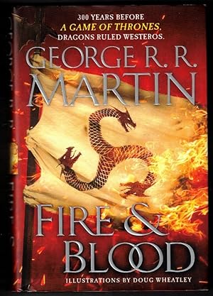 Fire & Blood 300 Years before a Game of Thrones (A Song of Ice and Fire)