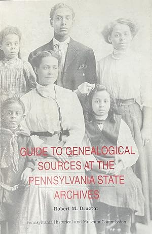 Guide to Genealogical Sources at the Pennsylvania State Archives