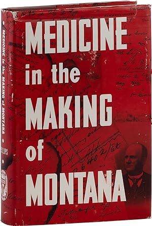 Medicine in the Making of Montana