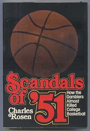 Scandals of '51: How the Gamblers Almost Killed College Basketball