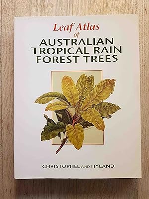 Leaf Atlas of Australian Tropical Rainforest (Rain Forest) Trees