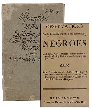 Observations on the Inslaving, importing and purchasing of Negroes with some Advice thereon extra...