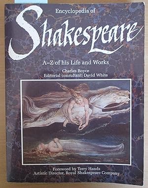 Encyclopedia of Shakespeare: A-Z of His Life and Works - The Essential Reference to His Plays, Hi...