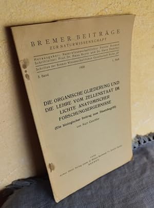 Bremer Beiträge zur Naturwissenschaft : Die organische Gliederung und die Lehre vom Zellenstaat i...