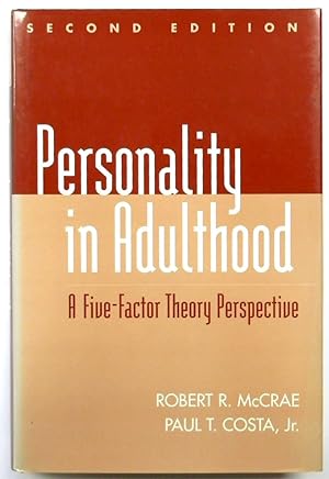 Personality in Adulthood: A Five-Factor Theory Perspective (Second Edition)