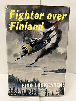 Fighter Over Finland: The Memoirs of a Fighter Pilot